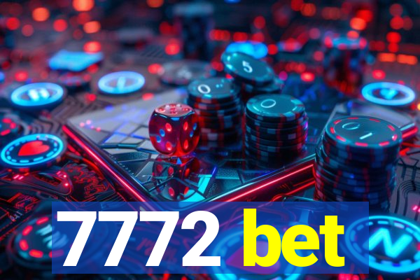 7772 bet